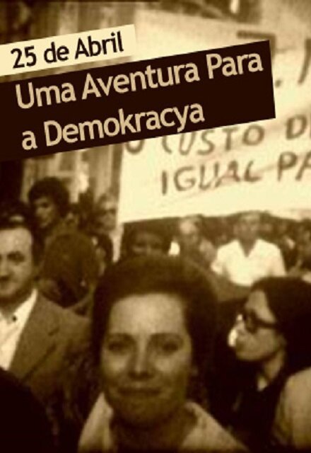 25 de Abril - Uma Aventura Para a Demokracya