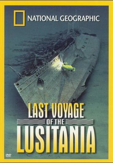 National Geographic: Last Voyage of the Lusitania