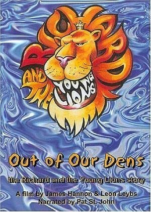 Out of Our Dens: The Richard and the Young Lions Story