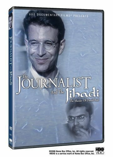 The Journalist and the Jihadi: The Murder of Daniel Pearl