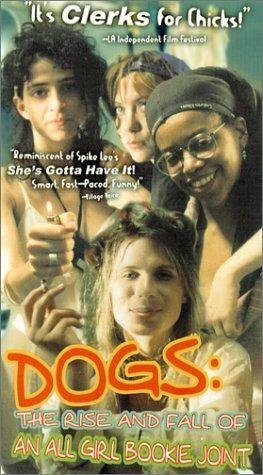 Dogs: The Rise and Fall of an All-Girl Bookie Joint