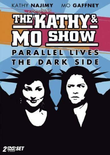 The Kathy & Mo Show: Parallel Lives