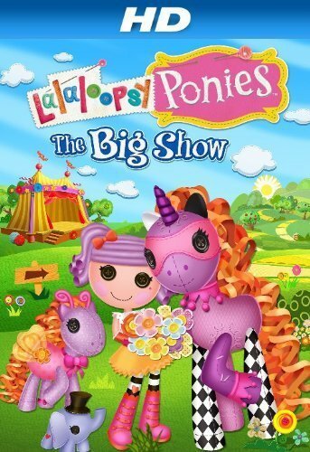 Lalaloopsy Ponies: The Big Show