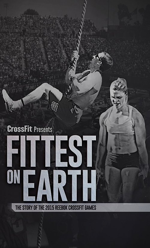 Fittest on Earth: The Story of the 2015 Reebok CrossFit Games